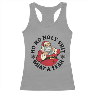 Ho Ho Holy Shit What A Year Racerback Tank Top Funny Christmas Santa TS11 Sport Gray Print Your Wear