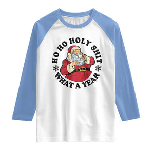 Ho Ho Holy Shit What A Year Raglan Shirt Funny Christmas Santa TS11 White Carolina Blue Print Your Wear