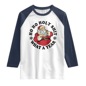 Ho Ho Holy Shit What A Year Raglan Shirt Funny Christmas Santa TS11 White Navy Print Your Wear