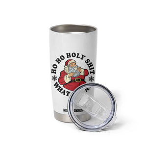 Ho Ho Holy Shit What A Year Tumbler Cup Funny Christmas Santa TS11 Print Your Wear