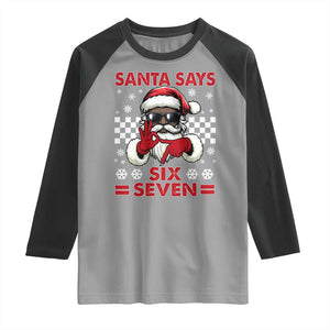67 African American Santa Christmas Raglan Shirt Funny Santa Says Six Seven Meme Gen Alpha Slang TS11 Sport Gray Black Print Your Wear
