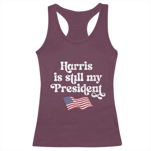 Harris Is Still My President Racerback Tank Top Vintage American Flag TS11 Maroon Print Your Wear
