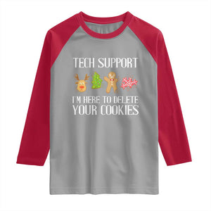 Funny Tech Support Christmas Raglan Shirt I'm Here To Delete Your Cookies Gingerbread TS11 Sport Gray Red Print Your Wear