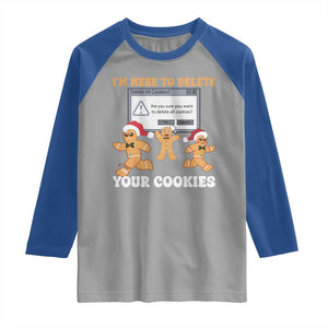Funny Christmas Gingerbread Raglan Shirt I'm Here To Delete Your Cookies Santa TS11 Sport Gray Royal Print Your Wear