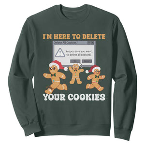 Funny Christmas Gingerbread Sweatshirt I'm Here To Delete Your Cookies Santa TS11 Dark Forest Green Print Your Wear