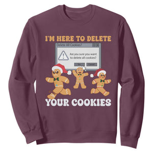 Funny Christmas Gingerbread Sweatshirt I'm Here To Delete Your Cookies Santa TS11 Maroon Print Your Wear