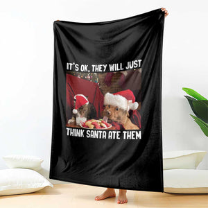 Funny Christmas Dog And Cat Throw Blanket It's Ok They Will Just Think Santa Ate Them TS11 Print Your Wear