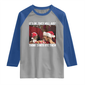 Funny Christmas Dog And Cat Raglan Shirt It's Ok They Will Just Think Santa Ate Them TS11 Sport Gray Royal Print Your Wear