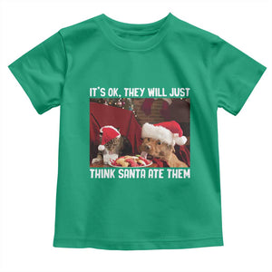 Funny Christmas Dog And Cat Toddler T Shirt It's Ok They Will Just Think Santa Ate Them TS11 Irish Green Print Your Wear