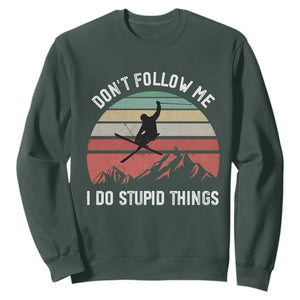 Funny Skiing Sweatshirt Don't Follow Me I Do Stupid Things Retro Vintage Skier TS11 Dark Forest Green Print Your Wear