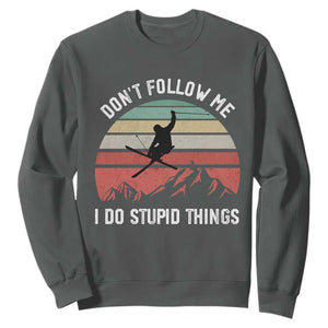 Funny Skiing Sweatshirt Don't Follow Me I Do Stupid Things Retro Vintage Skier TS11 Dark Heather Print Your Wear