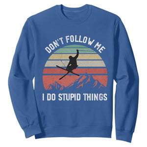 Funny Skiing Sweatshirt Don't Follow Me I Do Stupid Things Retro Vintage Skier TS11 Royal Blue Print Your Wear