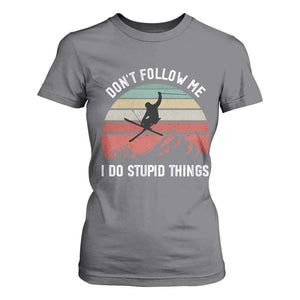 Funny Skiing T Shirt For Women Don't Follow Me I Do Stupid Things Retro Vintage Skier TS11 Charcoal Print Your Wear