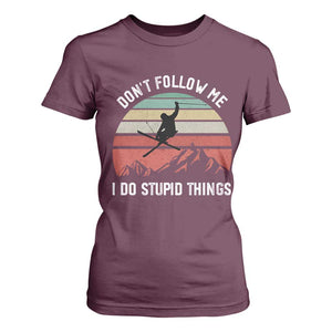 Funny Skiing T Shirt For Women Don't Follow Me I Do Stupid Things Retro Vintage Skier TS11 Maroon Print Your Wear