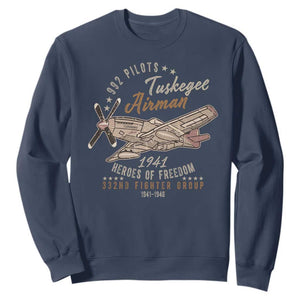 Tuskegee Airman Sweatshirt Heroes Of Freedom 332ND Fighter Group Est 1941 Vintage Fighter TS11 Navy Print Your Wear