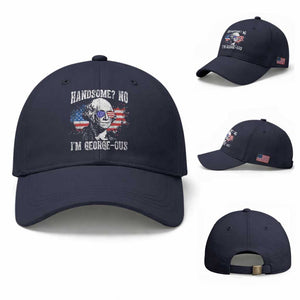 Funny George Washington Baseball Cap Handsome No I'm George-ous 4th Of July American Flag TS11 Baseball Cap Universal Fit Navy Print Your Wear