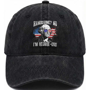 Funny George Washington Washed Cotton Baseball Cap Handsome No I'm George-ous 4th Of July American Flag TS11 Print Your Wear