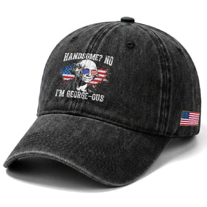 Funny George Washington Washed Cotton Baseball Cap Handsome No I'm George-ous 4th Of July American Flag TS11 Print Your Wear