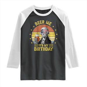 Funny George Washington's Birthday Raglan Shirt Beer Me It's My Birthday Presidents' Day TS11 Black White Print Your Wear