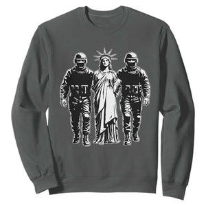 Statue Of Liberty Arrested Sweatshirt Funny Immigrant Rights Political Protest TS11 Dark Heather Print Your Wear