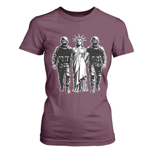 Statue Of Liberty Arrested T Shirt For Women Funny Immigrant Rights Political Protest TS11 Maroon Print Your Wear