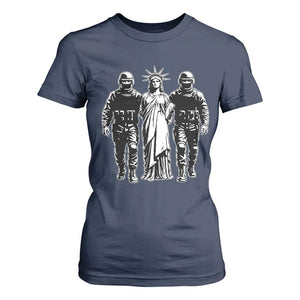 Statue Of Liberty Arrested T Shirt For Women Funny Immigrant Rights Political Protest TS11 Navy Print Your Wear