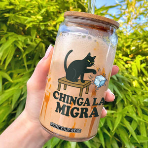 Chinga La Migra Glass Can Funny Immigration Rights Cat Political TS11 White Print Your Wear