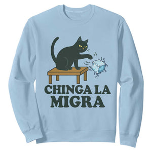 Chinga La Migra Sweatshirt Funny Immigration Rights Cat Political TS11 Light Blue Print Your Wear