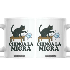 Chinga La Migra Coffee Mug Funny Immigration Rights Cat Political TS11 White Print Your Wear