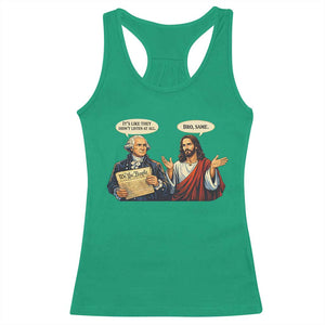 Funny Its Like They Didnt Listen At All Bro Same Meme Racerback Tank Top TS11 Irish Green Print Your Wear