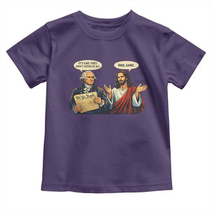Funny Its Like They Didnt Listen At All Bro Same Meme Toddler T Shirt TS11 Purple Print Your Wear