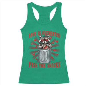 Funny Raccoon Valentine Racerback Tank Top Love Is Overrated Pass The Snacks TS11 Irish Green Print Your Wear
