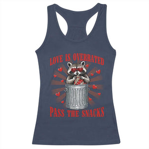Funny Raccoon Valentine Racerback Tank Top Love Is Overrated Pass The Snacks TS11 Navy Print Your Wear
