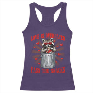 Funny Raccoon Valentine Racerback Tank Top Love Is Overrated Pass The Snacks TS11 Purple Print Your Wear