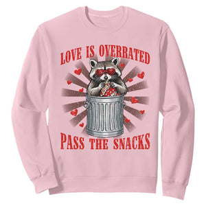 Funny Raccoon Valentine Sweatshirt Love Is Overrated Pass The Snacks TS11 Light Pink Print Your Wear