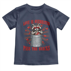 Funny Raccoon Valentine Toddler T Shirt Love Is Overrated Pass The Snacks TS11 Navy Print Your Wear