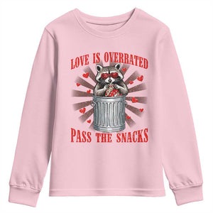 Funny Raccoon Valentine Youth Sweatshirt Love Is Overrated Pass The Snacks TS11 Light Pink Print Your Wear
