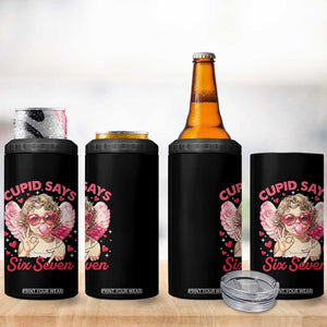 Funny 67 Valentines Day 4 in 1 Can Cooler Tumbler Cupid Say Six Seven 67 Meme TS11 Print Your Wear