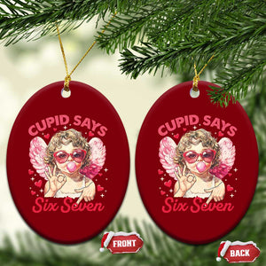 Funny 67 Valentines Day Ceramic Ornament Cupid Say Six Seven 67 Meme TS11 Print Your Wear
