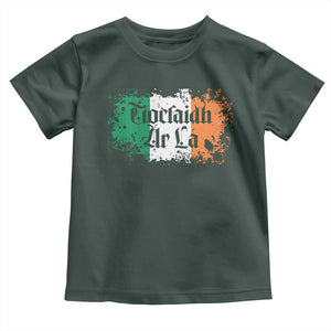 Tiocfaidh Ar La Toddler T Shirt Vintage Irish Ireland Flag TS11 Dark Forest Green Print Your Wear