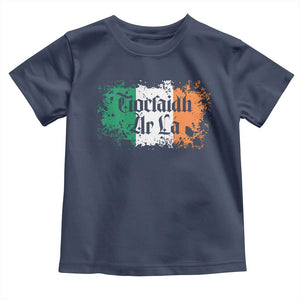Tiocfaidh Ar La Toddler T Shirt Vintage Irish Ireland Flag TS11 Navy Print Your Wear