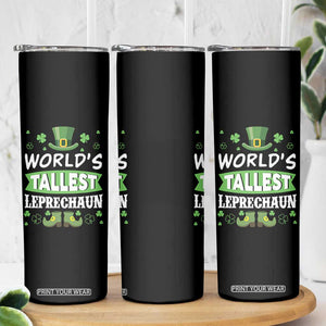 Funny World's Tallest Leprechaun St Patrick's Day Skinny Tumbler Shamrock TS11 Print Your Wear