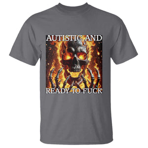 Funny Autistic Fire Skeleton T Shirt Autism Humor Joke TS11 Charcoal Print Your Wear
