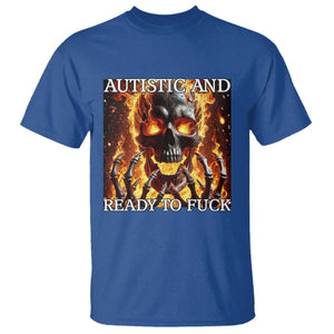 Funny Autistic Fire Skeleton T Shirt Autism Humor Joke TS11 Royal Blue Print Your Wear