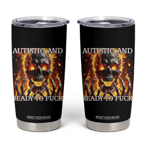 Funny Autistic Fire Skeleton Tumbler Cup Autism Humor Joke TS11 Black Print Your Wear