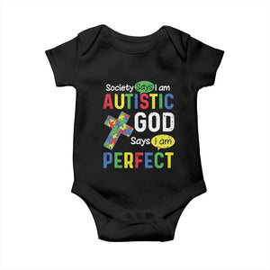 Society Says I Am Autistic God Says I Am Perfect Baby Onesie Autism Awareness TS11 Black Print Your Wear