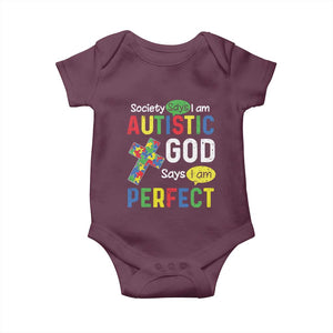 Society Says I Am Autistic God Says I Am Perfect Baby Onesie Autism Awareness TS11 Maroon Print Your Wear