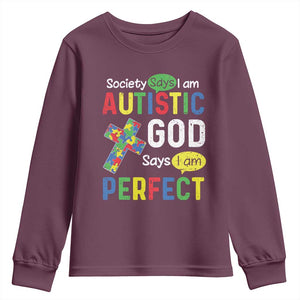 Society Says I Am Autistic God Says I Am Perfect Youth Sweatshirt Autism Awareness TS11 Maroon Print Your Wear