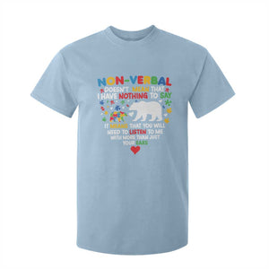 Autism Awareness T Shirt For Kid Non Verbal Doesn't Mean That I Have Nothing To Say Puzzle Bear TS11 Light Blue Print Your Wear