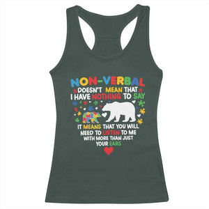 Autism Awareness Racerback Tank Top Non Verbal Doesn't Mean That I Have Nothing To Say Puzzle Bear TS11 Dark Forest Green Print Your Wear